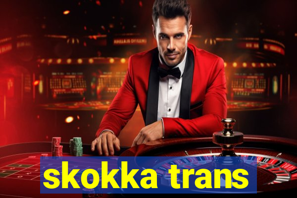 skokka trans